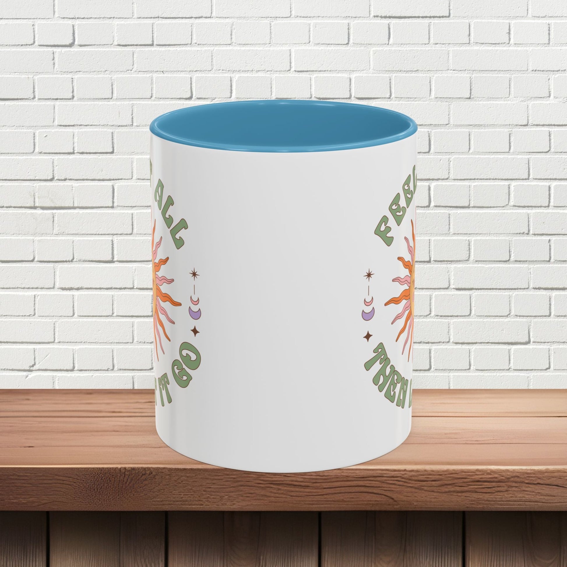 Feel It All Then Let It Go - Accent Coffee Mug (11, 15oz) - EternalAscension