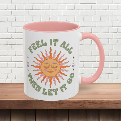 Feel It All Then Let It Go - Accent Coffee Mug (11, 15oz) - EternalAscension