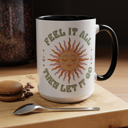 Feel It All Then Let It Go - Accent Coffee Mug (11, 15oz) - EternalAscension
