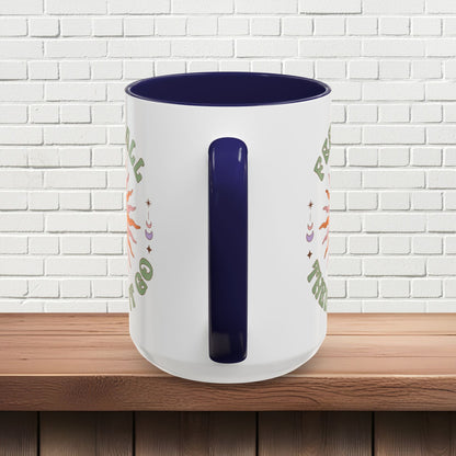 Feel It All Then Let It Go - Accent Coffee Mug (11, 15oz) - EternalAscension