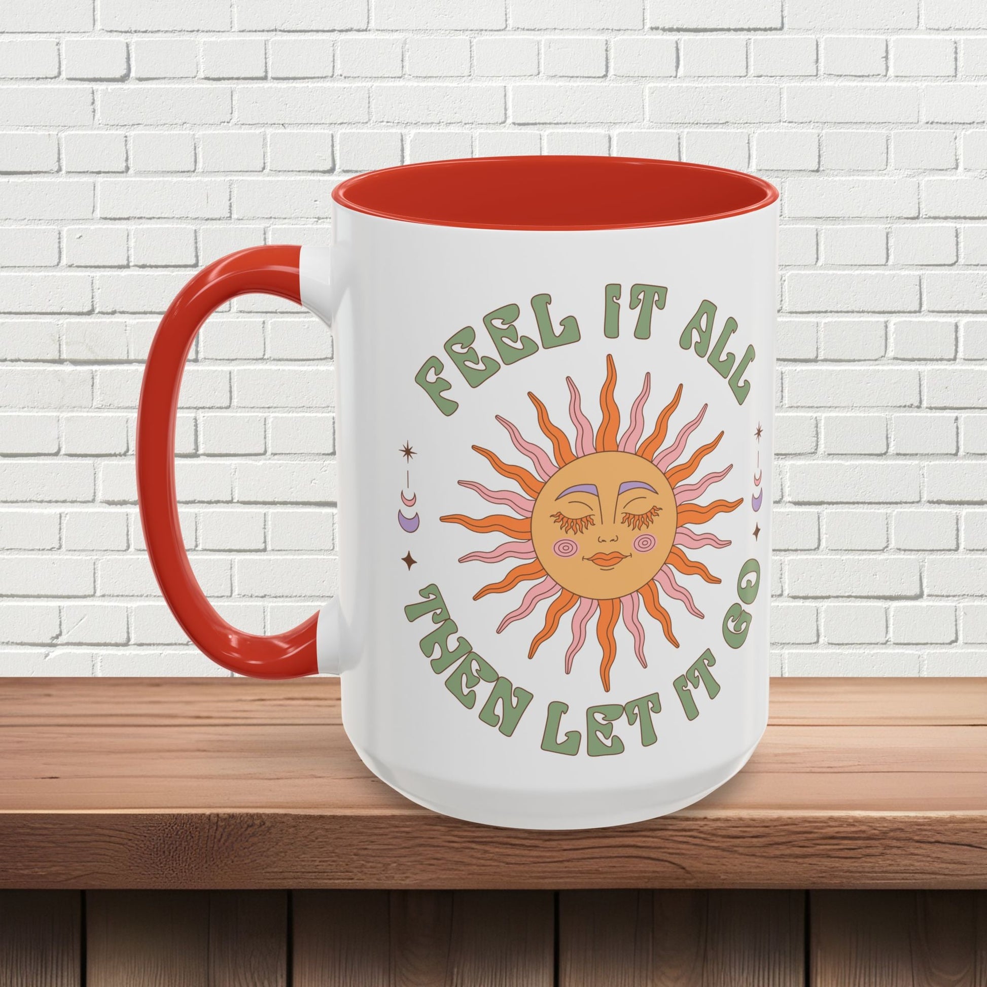Feel It All Then Let It Go - Accent Coffee Mug (11, 15oz) - EternalAscension