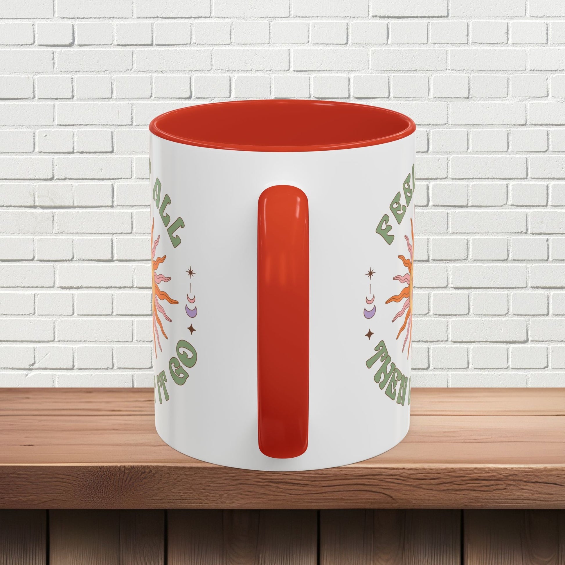 Feel It All Then Let It Go - Accent Coffee Mug (11, 15oz) - EternalAscension