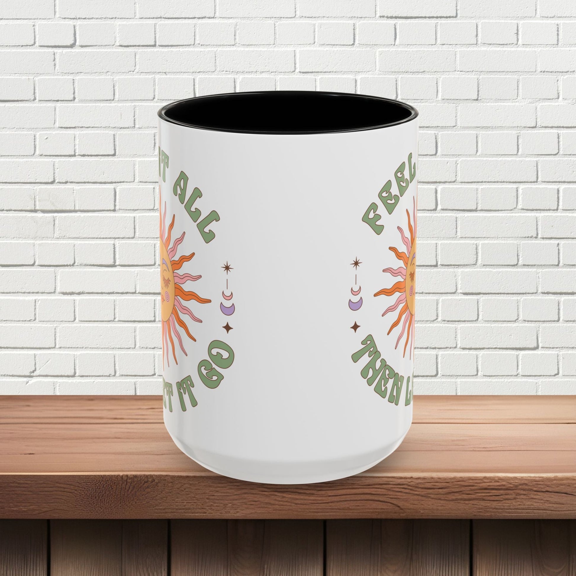 Feel It All Then Let It Go - Accent Coffee Mug (11, 15oz) - EternalAscension