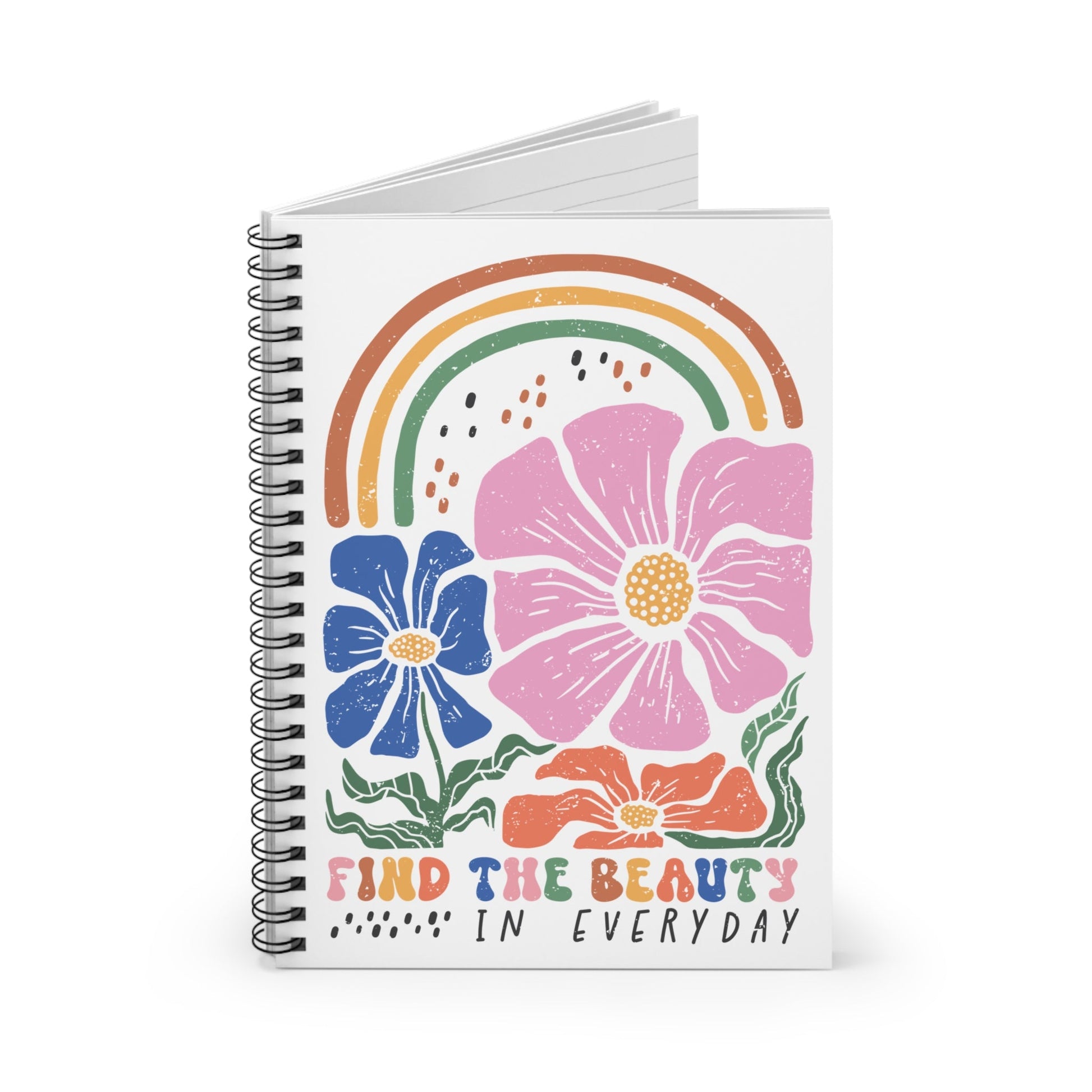Find the Beauty in Everyday! Spiral Notebook - Ruled Line - EternalAscension