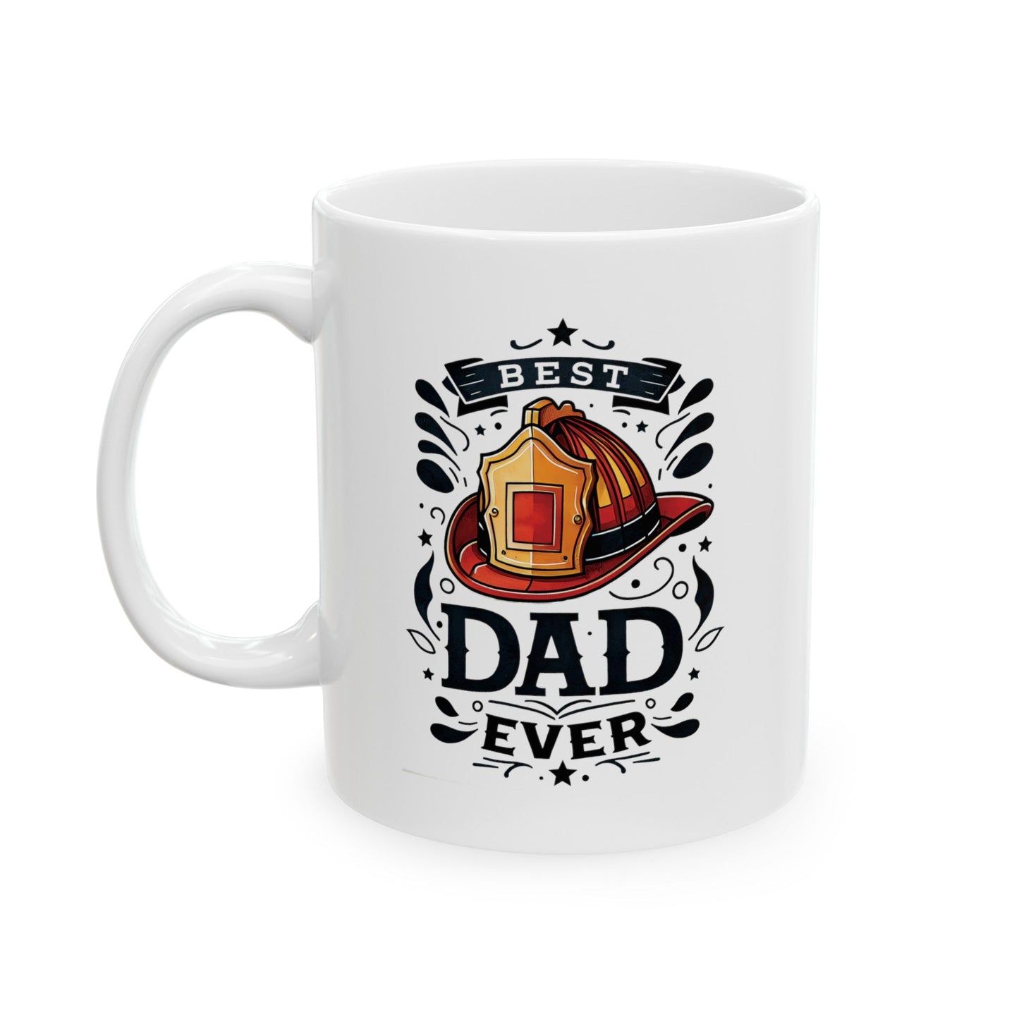 Firemen BEST DAD EVER Ceramic Mug, (11oz, 15oz) - EternalAscension