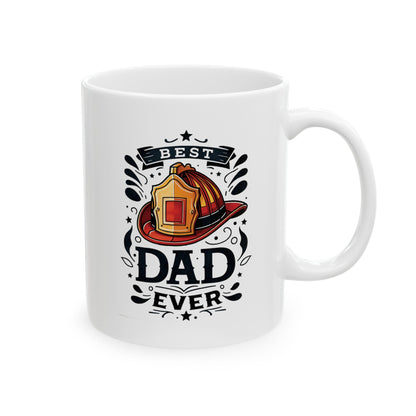 Firemen BEST DAD EVER Ceramic Mug, (11oz, 15oz) - EternalAscension
