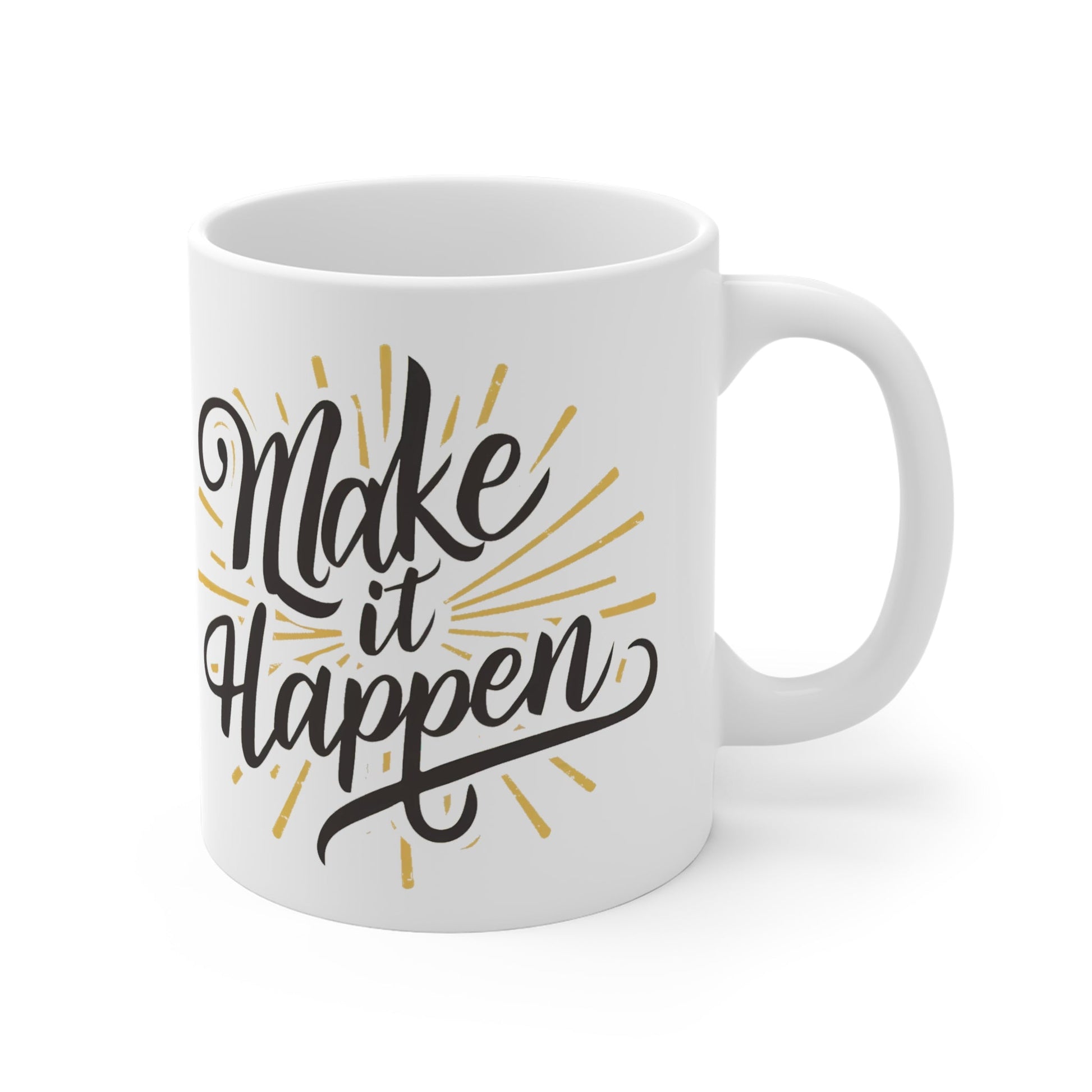 Follow Your Dreams and Make It Happen! Ceramic Mugs (11oz\15oz\20oz) - EternalAscension