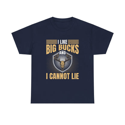 Funny Hunting Unisex Tee - I Like Big Bucks and I Cannot Lie - EternalAscension