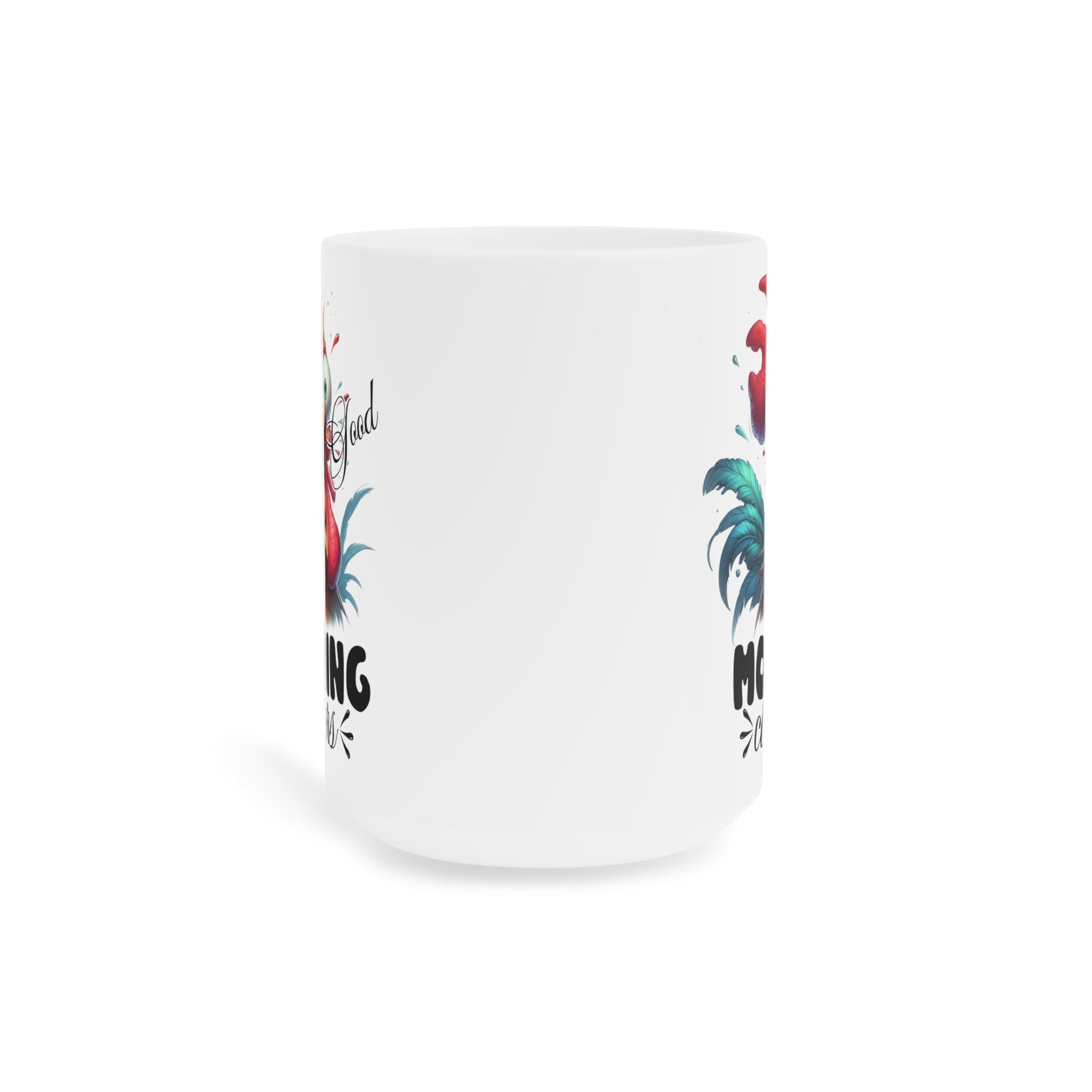 "Good Morning Cluckers" Ceramic Mugs (11oz\15oz\20oz) - EternalAscension