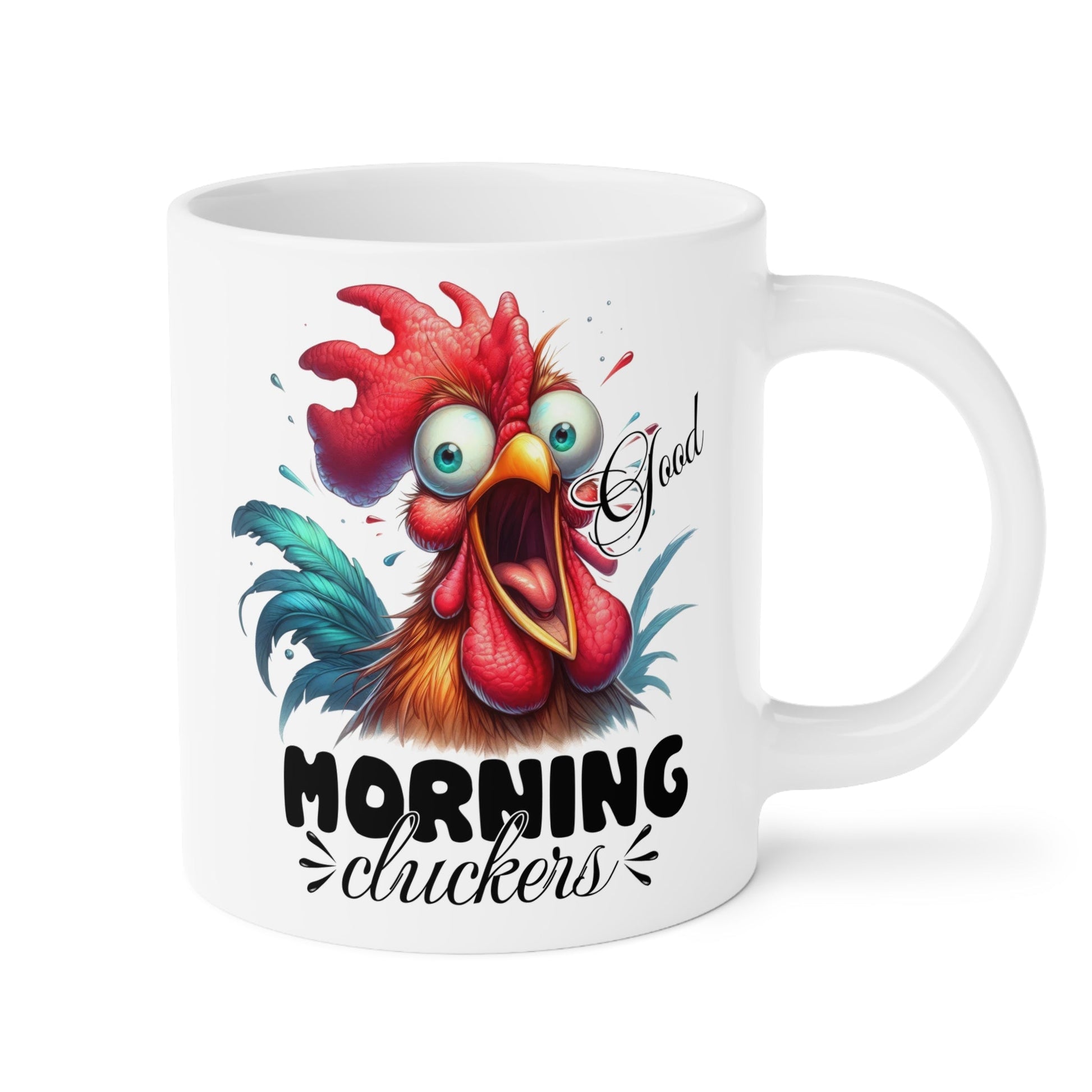 "Good Morning Cluckers" Ceramic Mugs (11oz\15oz\20oz) - EternalAscension