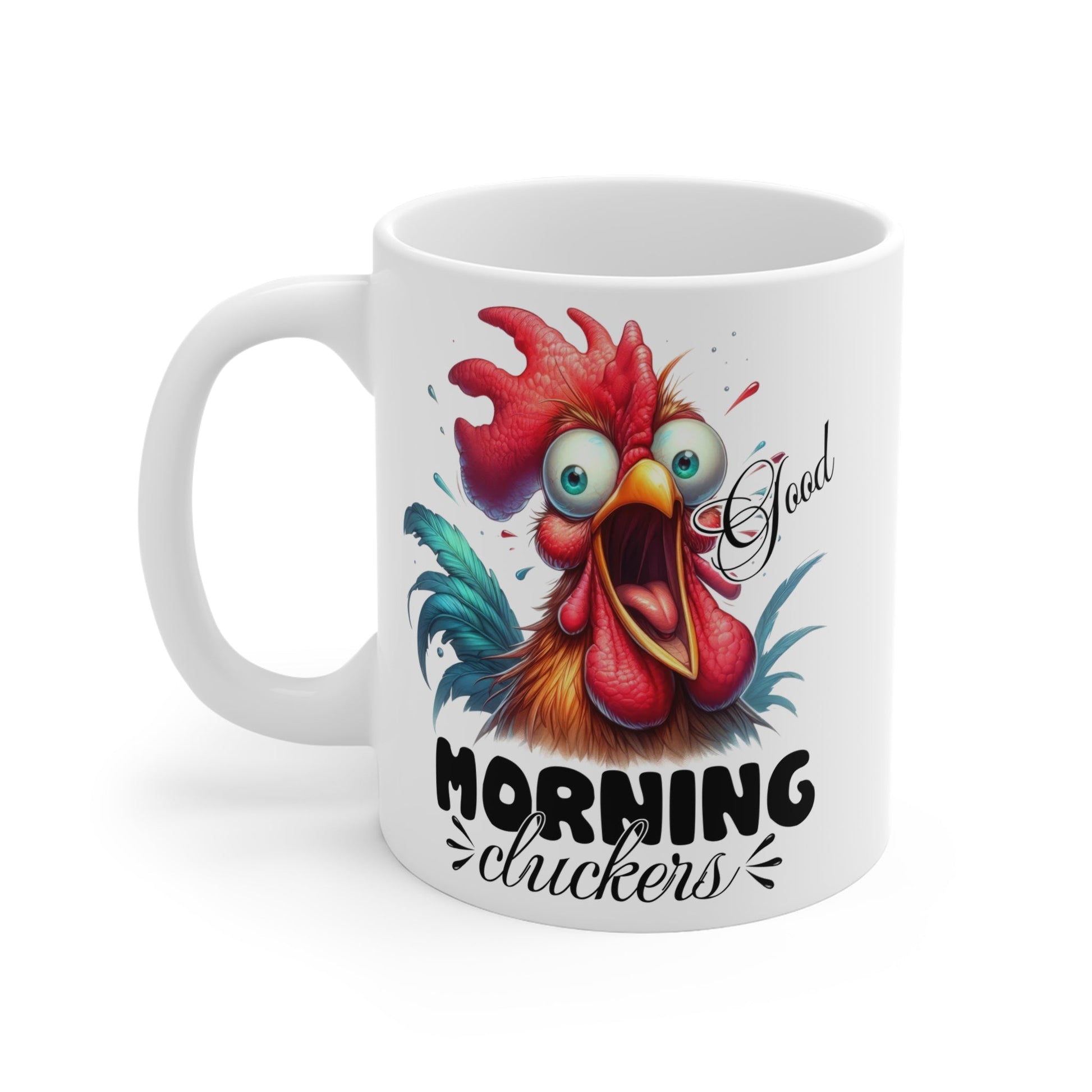 "Good Morning Cluckers" Ceramic Mugs (11oz\15oz\20oz) - EternalAscension