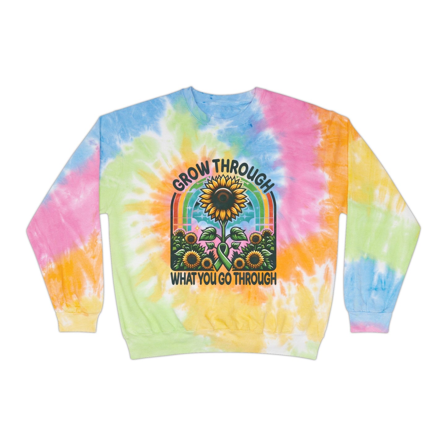 Grow Through What You Go Through; Unisex Tie - Dye Sweatshirt - EternalAscension