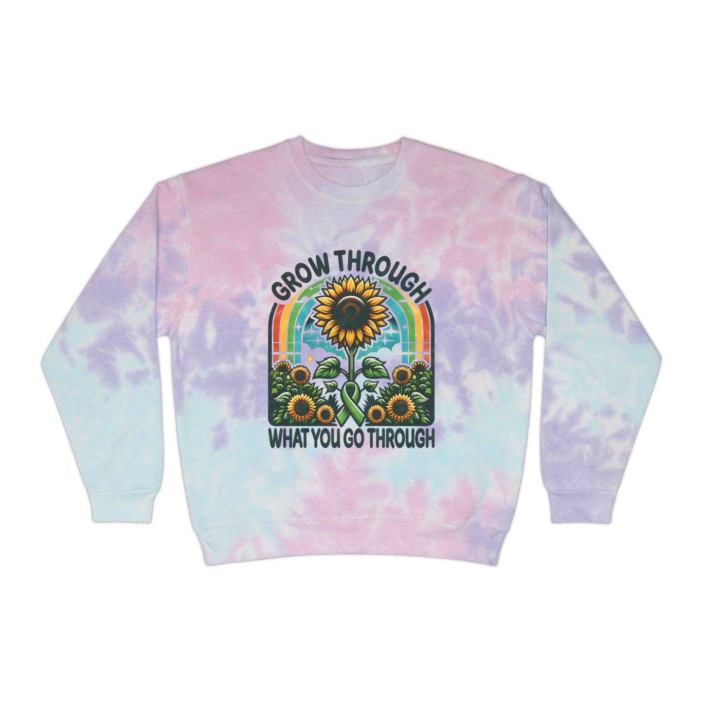 Grow Through What You Go Through; Unisex Tie - Dye Sweatshirt - EternalAscension