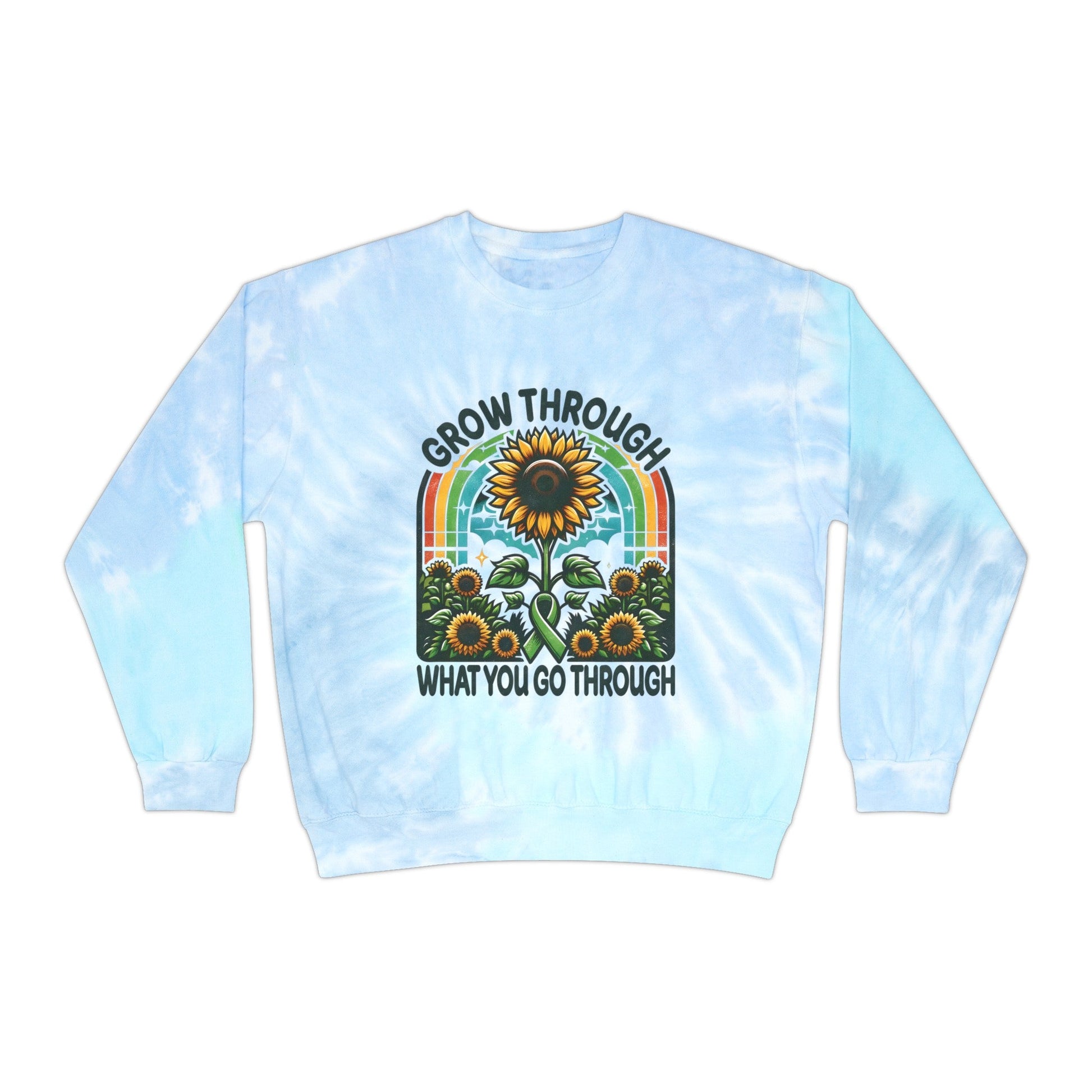Grow Through What You Go Through; Unisex Tie - Dye Sweatshirt - EternalAscension