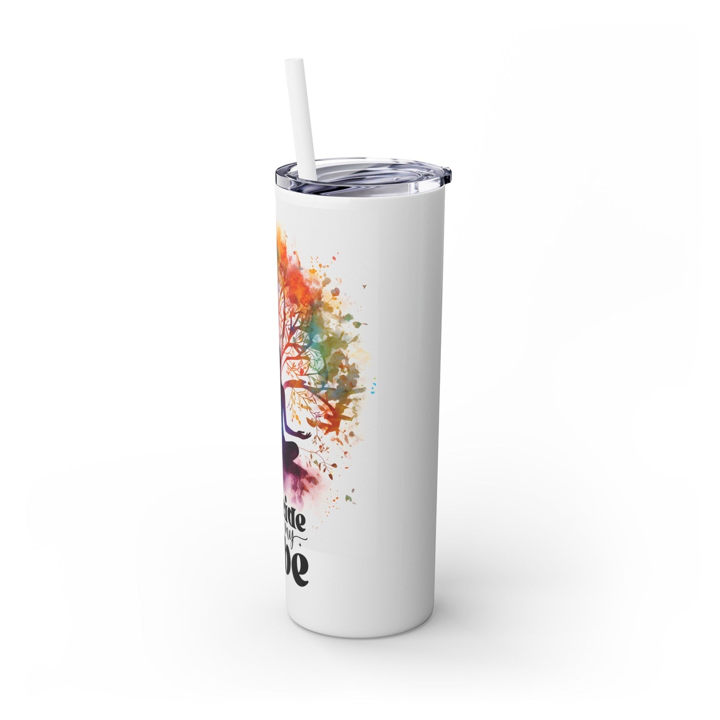 I Decide My Vibe! Skinny Tumbler with Straw, 20oz - EternalAscension
