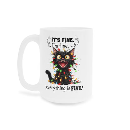 "It’s Fine" Ceramic Mugs (11oz\15oz\20oz) - EternalAscension