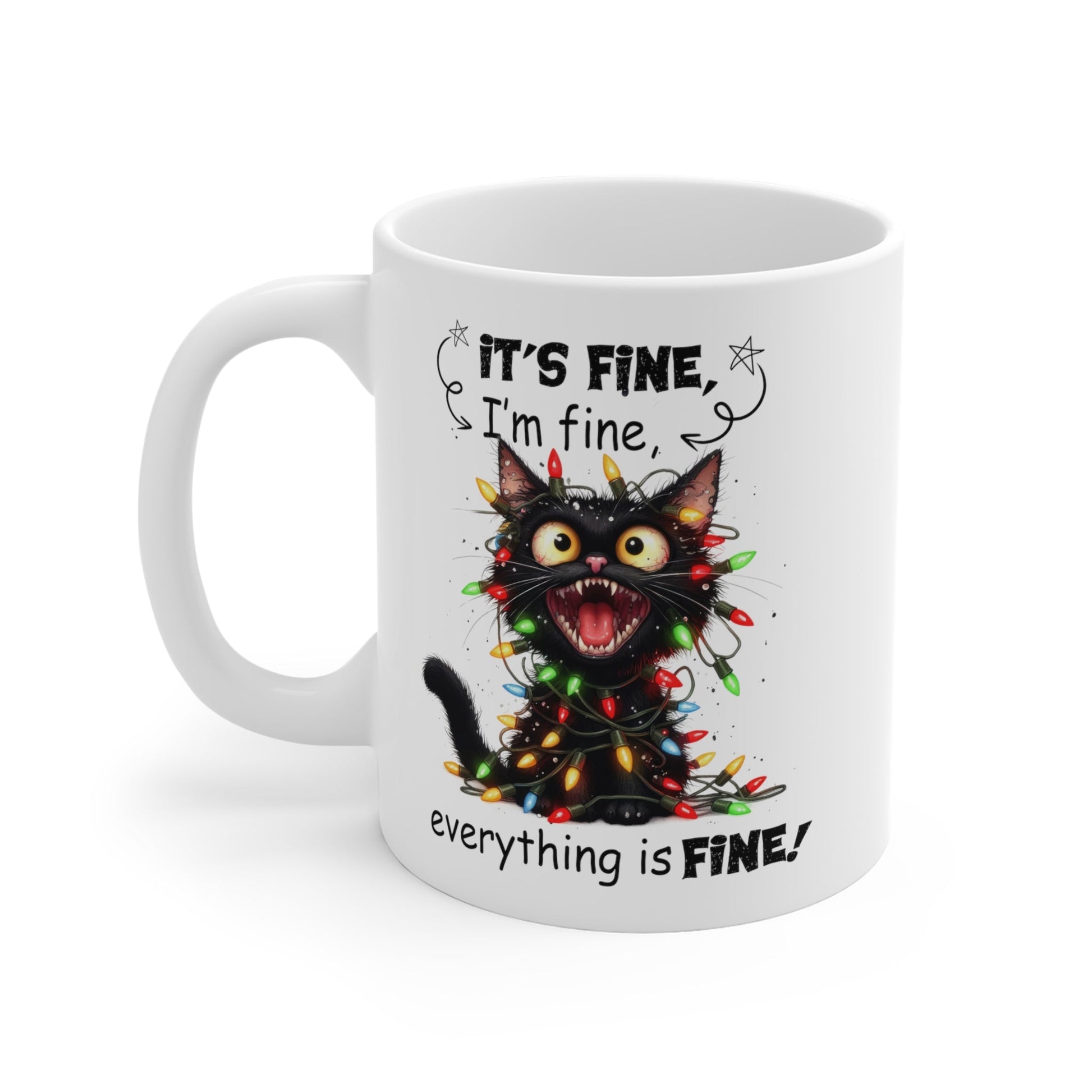 "It’s Fine" Ceramic Mugs (11oz\15oz\20oz) - EternalAscension