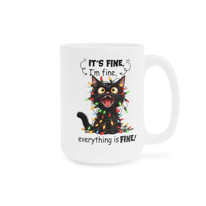 "It’s Fine" Ceramic Mugs (11oz\15oz\20oz) - EternalAscension