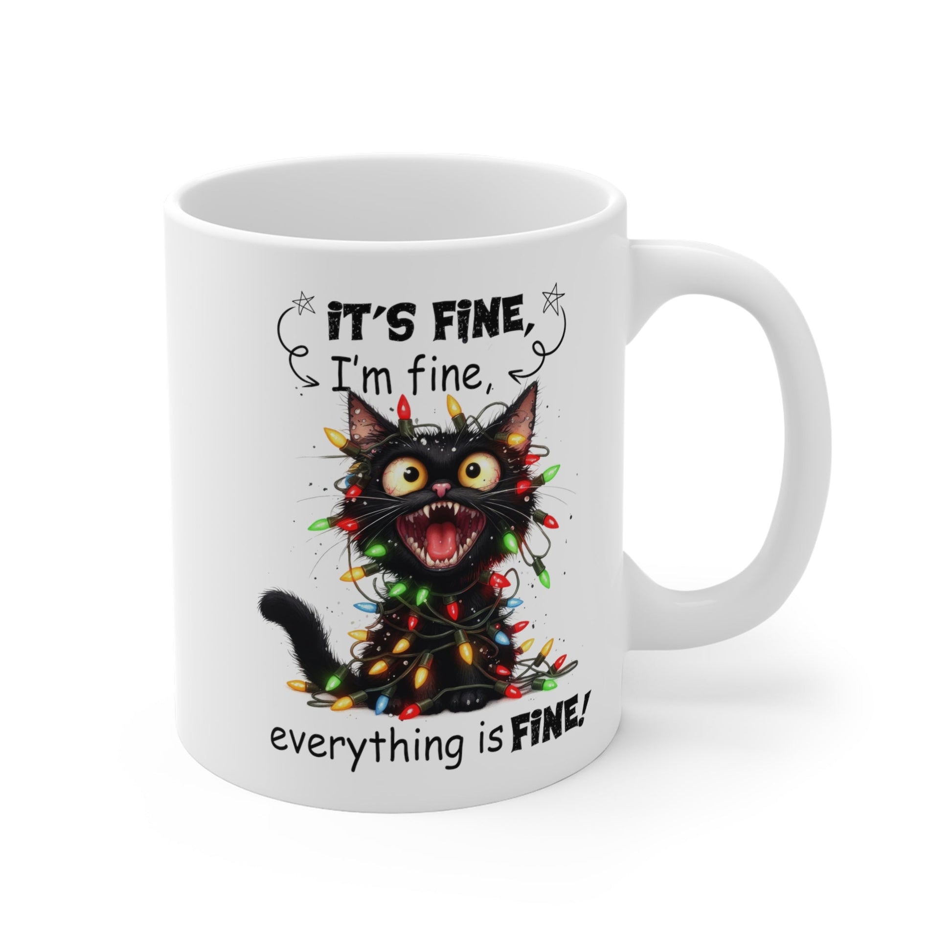 "It’s Fine" Ceramic Mugs (11oz\15oz\20oz) - EternalAscension
