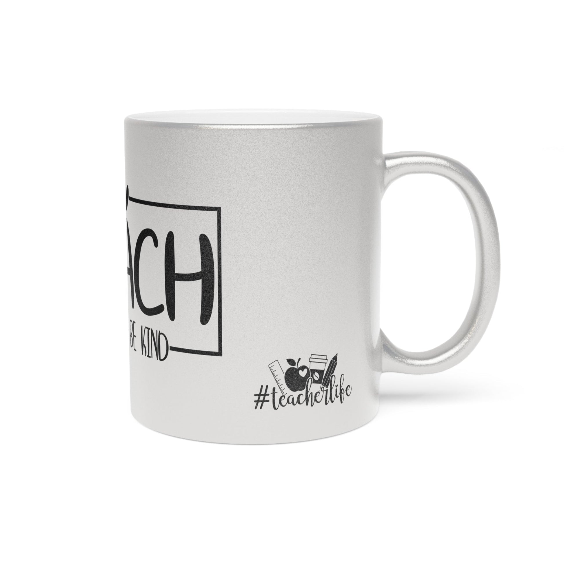 Kindness Teacher Metallic Mug (Silver\Gold) - EternalAscension