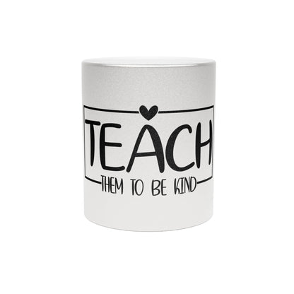 Kindness Teacher Metallic Mug (Silver\Gold) - EternalAscension