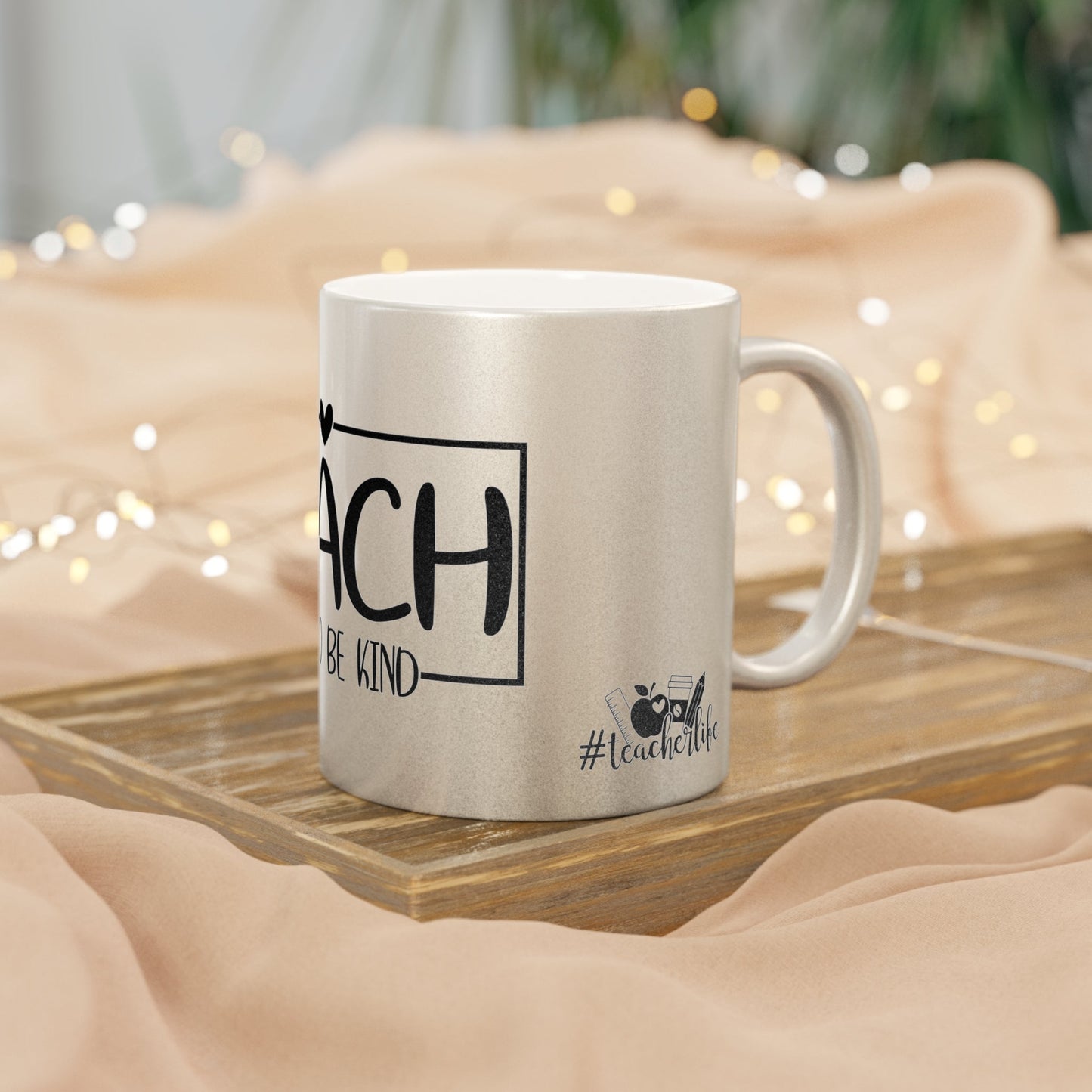Kindness Teacher Metallic Mug (Silver\Gold) - EternalAscension