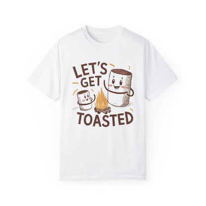 Lets get Toasted! Unisex Garment - Dyed T - shirt - EternalAscension