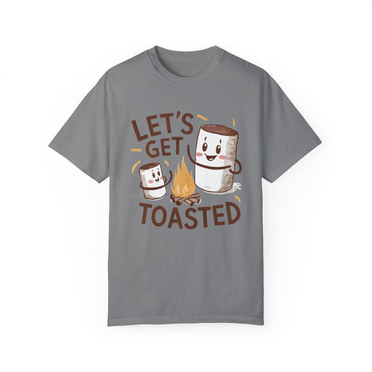 Lets get Toasted! Unisex Garment - Dyed T - shirt - EternalAscension