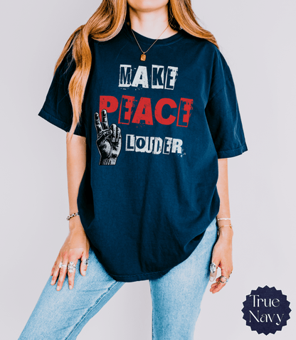 Make Peace Louder T-shirt | Distressed Peace Hand Graphic - EternalAscension