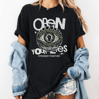 Open Your Eyes eye graphic T-shirt | Stronger Together statement tee - EternalAscension