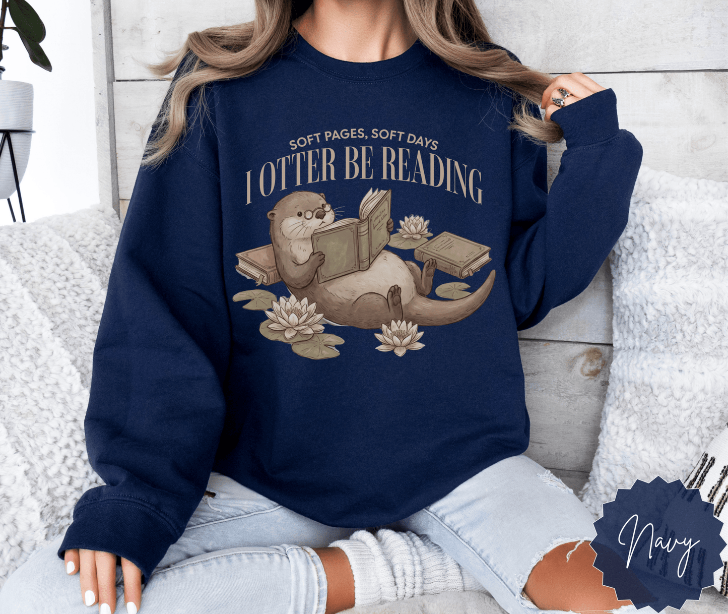 Otter Be Reading otter illustration Sweatshirt | cozy reading animal design - EternalAscension