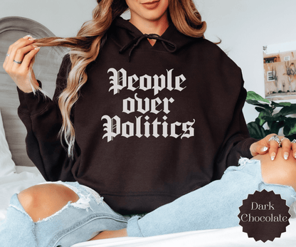 People Over Politics Hoodie | Political Slogan Sweatshirt, Gothic Text - EternalAscension