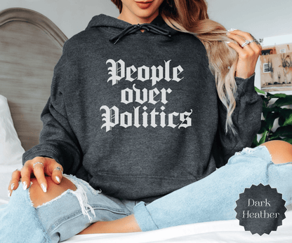 People Over Politics Hoodie | Political Slogan Sweatshirt, Gothic Text - EternalAscension