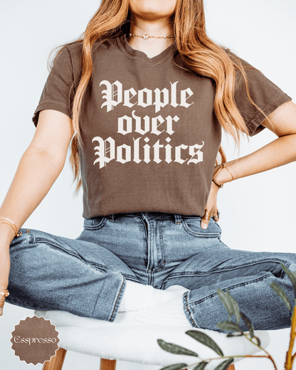 People Over Politics T-shirt | Statement Typography Tee - EternalAscension