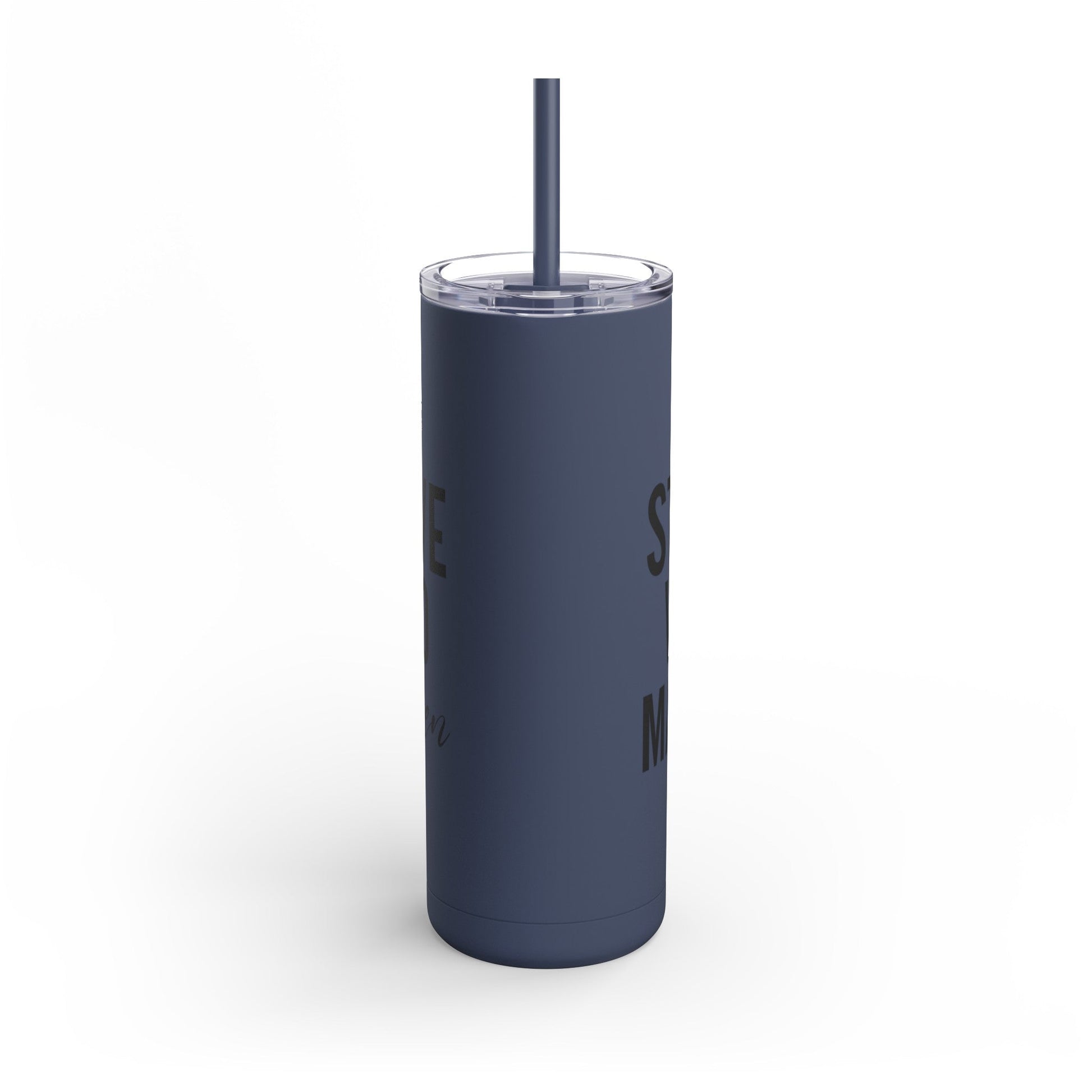 Stay Positive, Work Hard! Maars Maker Skinny Matte Tumbler, 20oz - EternalAscension