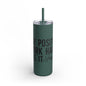 Stay Positive, Work Hard! Maars Maker Skinny Matte Tumbler, 20oz - EternalAscension
